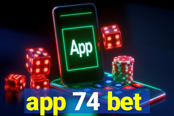 app 74 bet