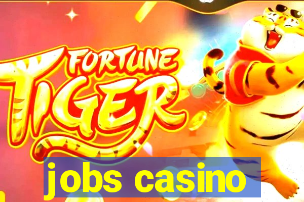 jobs casino