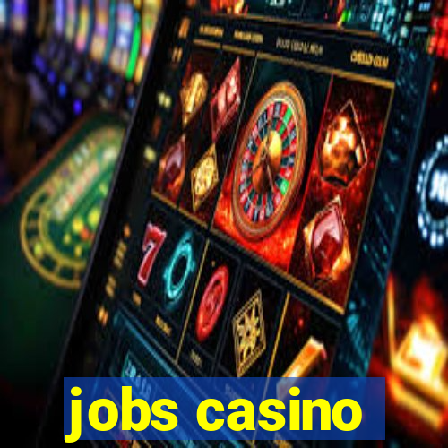 jobs casino