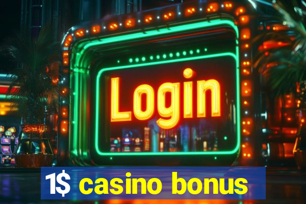 1$ casino bonus