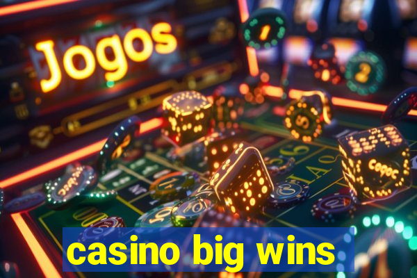 casino big wins