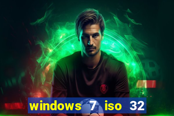 windows 7 iso 32 bits pt-br download