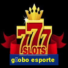 g暮obo esporte