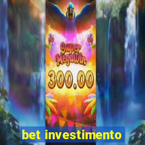 bet investimento