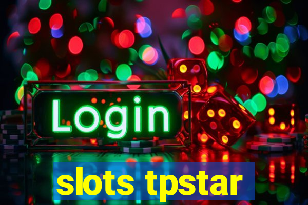 slots tpstar