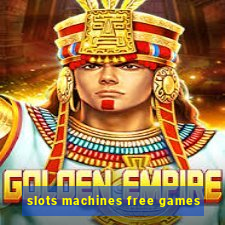 slots machines free games