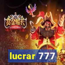 lucrar 777