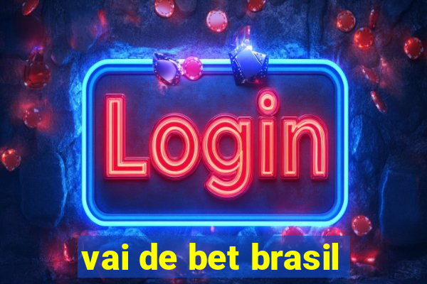 vai de bet brasil