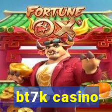 bt7k casino