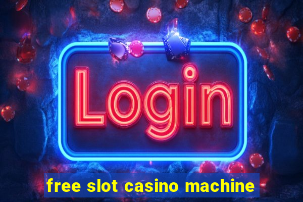 free slot casino machine