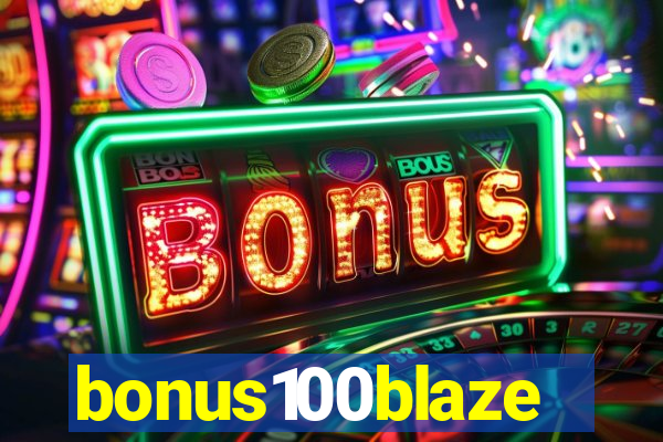 bonus100blaze