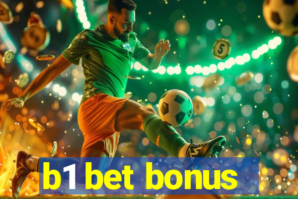 b1 bet bonus