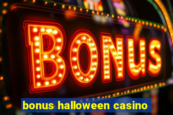 bonus halloween casino