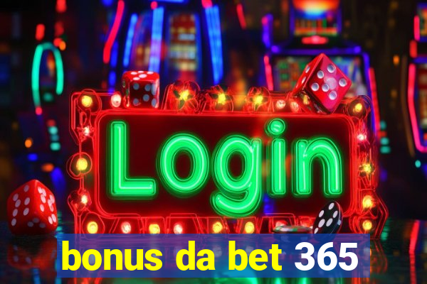 bonus da bet 365