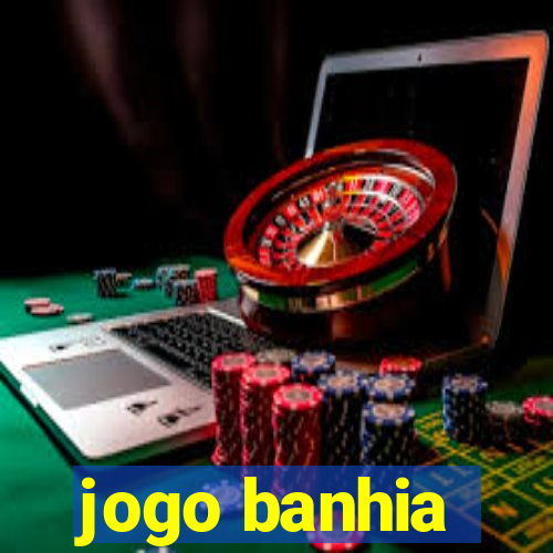 jogo banhia