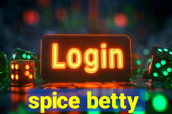 spice betty