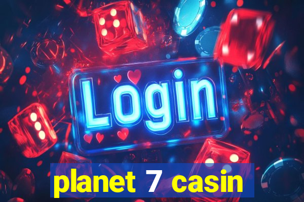 planet 7 casin