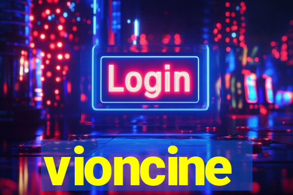 vioncine