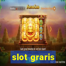 slot graris