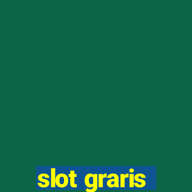 slot graris