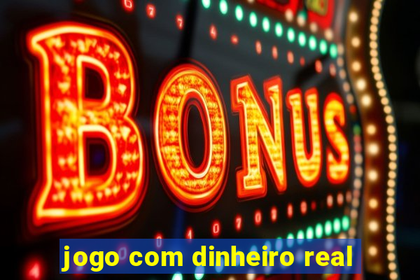 jogo com dinheiro real