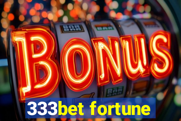 333bet fortune