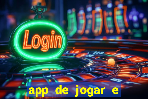 app de jogar e ganhar dinheiro