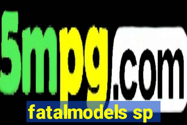 fatalmodels sp