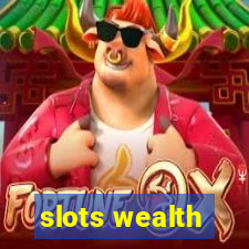 slots wealth