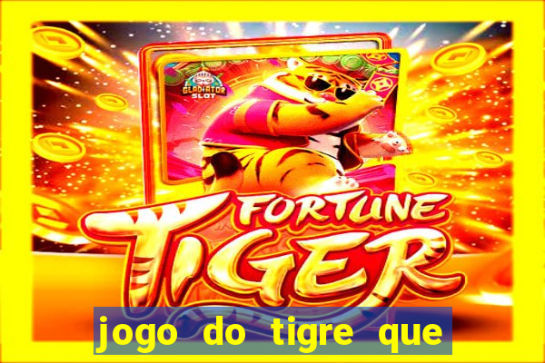 jogo do tigre que da bonus no cadastro sem deposito