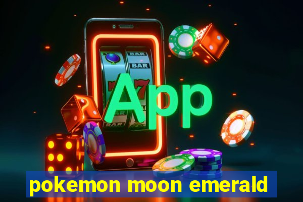 pokemon moon emerald