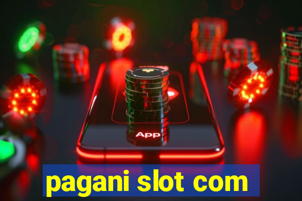 pagani slot com