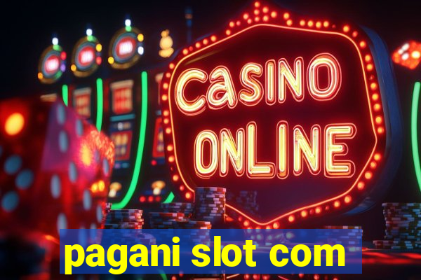 pagani slot com