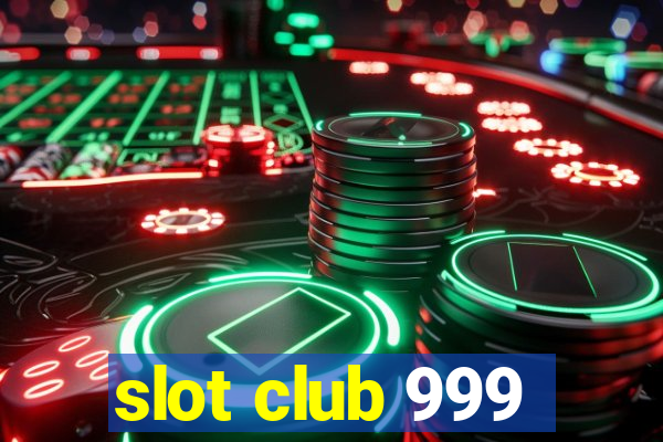 slot club 999