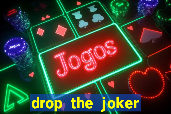 drop the joker slot free play