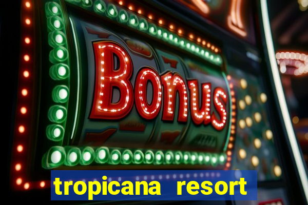 tropicana resort and casino las vegas