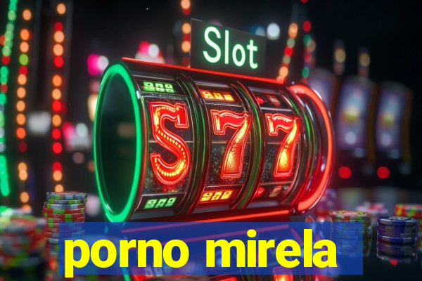 porno mirela