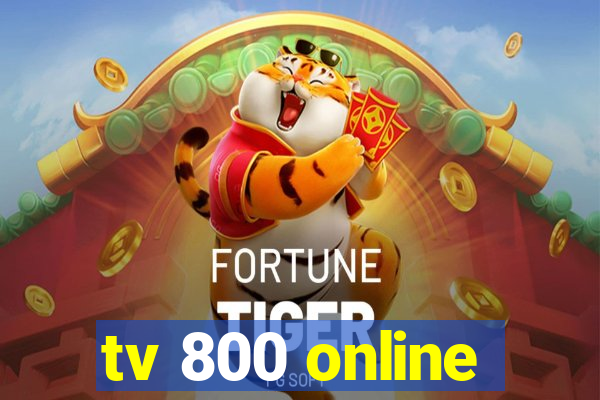 tv 800 online