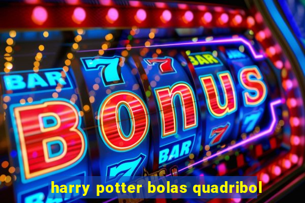 harry potter bolas quadribol