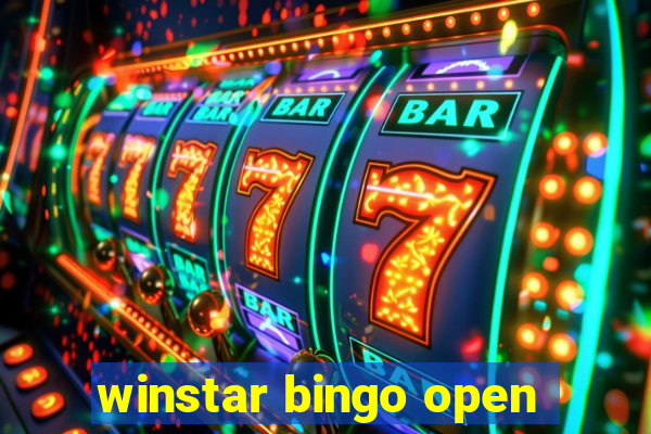 winstar bingo open