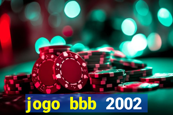 jogo bbb 2002 download android