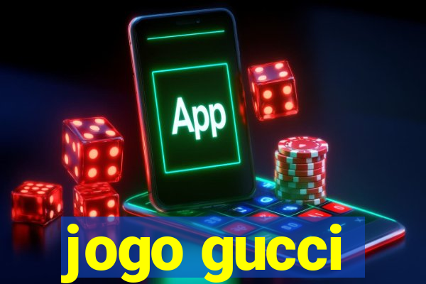 jogo gucci