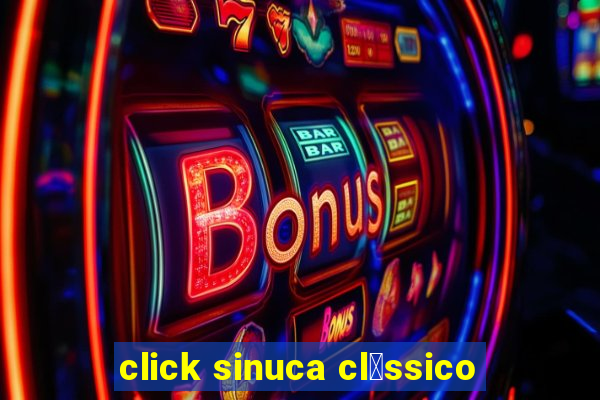 click sinuca cl谩ssico