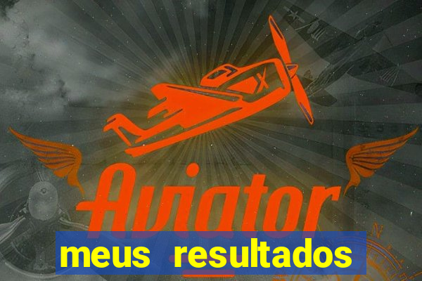 meus resultados movel hoje