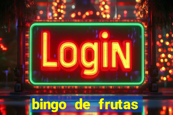 bingo de frutas para imprimir pdf