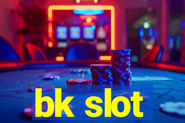 bk slot