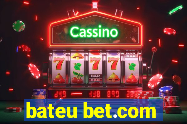 bateu bet.com