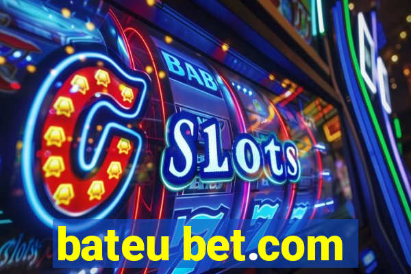 bateu bet.com