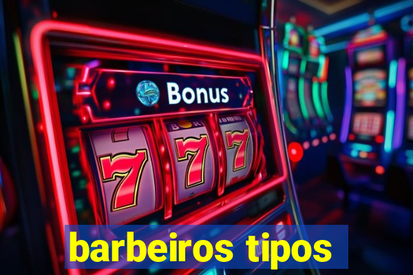 barbeiros tipos