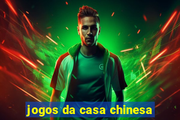 jogos da casa chinesa